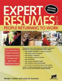Expert Resumes for People Returning to Work (Expert Resumes)