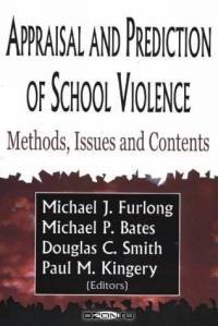 Appraisal And Prediction Of School Violence: Methods, Issues, And Contents