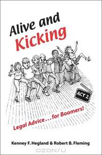 Alive and Kicking: Legal Advice for Boomers