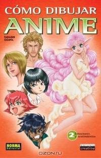 Como Dibujar Anime Vol. 2: Emociones y Sentimientos / How to Draw Anime and Game Characters Vol. 2: Expressing Emotions
