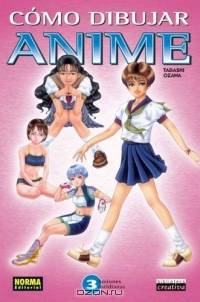 Como Dibujar Anime Vol. 3: Acciones Cotidianas / How to Draw Anime Vol. 3: Everyday Actions