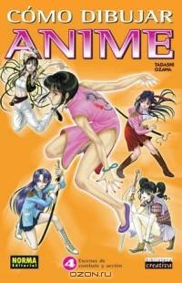 Como Dibujar Anime Vol. 4: Escenas de Combate y Accion / How to Draw Anime and Game Characters, Vol. 4: Mastering Battle & Action Moves