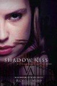 Shadow Kiss (Vampire Academy, Book 3)