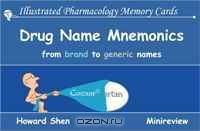 Illustrated Pharmacology Memory Cards: Drug Name Mnemonics (from brand to generic names) (Illustrated Memory Cards Series) (Illustrated Memory Cards)