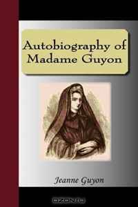 Autobiography of Madame Guyon