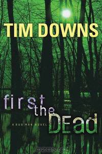 First the Dead (Bug Man Series #3)