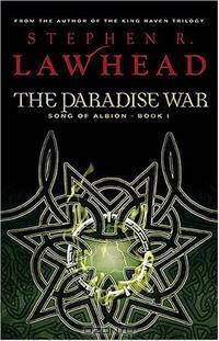 The Paradise War: Book One in The Song of Albion Trilogy (Song of Albion (Westbow))