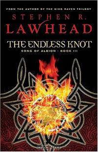 The Endless Knot: Book Three in The Song of Albion Trilogy (Song of Albion (Westbow))