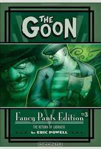 The Goon: Fancy Pants Edition Vol. 3- Goon Year