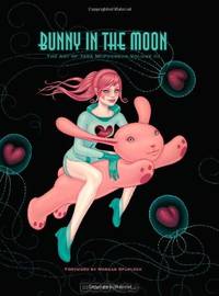 Bunny in the Moon: The Art of Tara McPherson Volume 3 (Art of Tara Mcpherson 3)