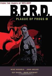 B.P.R.D.: Plague of Frogs Hardcover Collection Vol 3