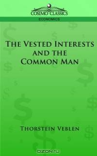 The Vested Interests And the Common Man