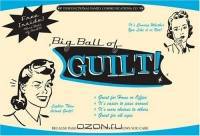 The Big Ball of Guilt