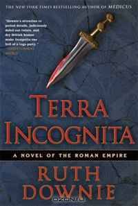 Terra Incognita: A Novel of the Roman Empire