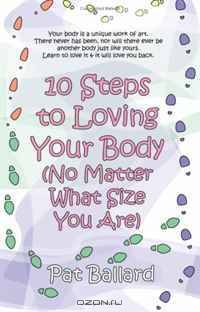 10 Steps to Loving Your Body (No Matter What Size You Are)