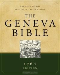 The Geneva Bible: A Facsimile of the 1560 Edition (Bible)
