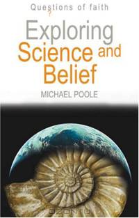 Exploring Science and Belief (Questions of Faith)