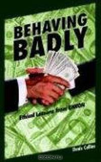 Behaving Badly: Ethical Lessons from Enron