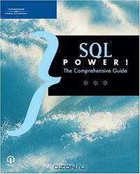 SQL Power!: The Comprehensive Guide (Comprehensive Guides)
