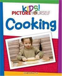 Kids! Picture Yourself Cooking