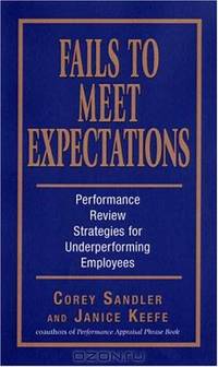 Fails to Meet Expectations: Successful Strategies for Reviewing Underperforming Employees