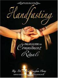 Passages Handfasting: A Pagan Guide to Commitment Rituals (Passages)