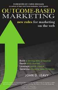 Outcome-Based Marketing New Rules for Marketing on the Web