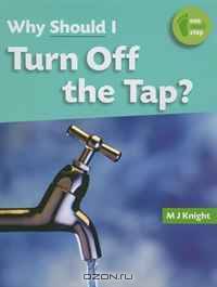 Why Should I Turn Off the Tap? (One Small Step)