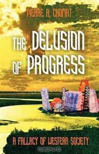 The Delusion of Progress: A Fallacy of Western Society