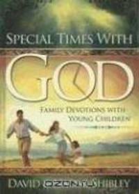 Special Times With God: Family Devotions With Young Children