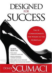 Designed for Success: The 10 Commandments for Women in the Workplace