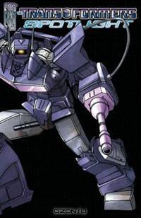 The Transformers: Spotlight, Vol. 1