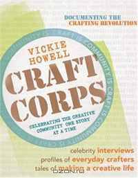 Craft Corps: Celebrating the Creative Community One Story at a Time
