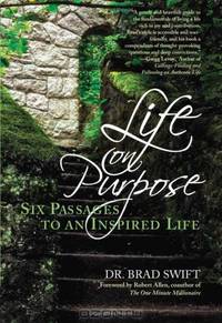 Life on Purpose: Six Passages to an Inspired Life