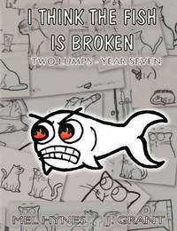 I Think the Fish is Broken: Two Lumps Year 7