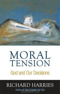 Moral Tension: God and Our Decisions