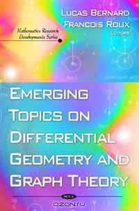 Emerging Topics on Differential Geometry and Graph Theory