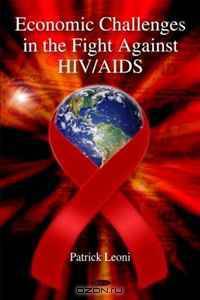 Economic Challenges in the Fight Against HIV/AIDS