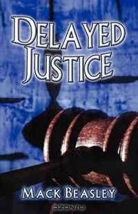 Delayed Justice