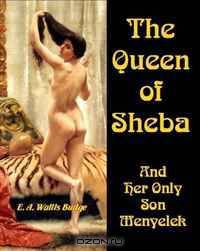 The Queen of Sheba and Her Only Son Menyelek