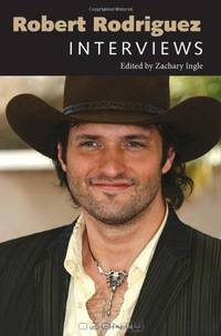 Robert Rodriguez: Interviews (Conversations With Filmmakers)