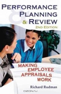 Performance Planning and Review: Making Employee Appraisals Work