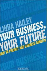 Your Business, Your Future: How to Predict and Harness Growth