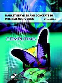 Market Services and Concepts to Internal Customers