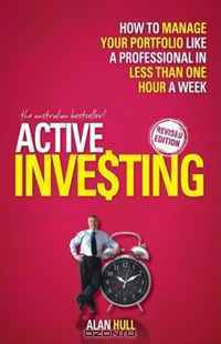 Active Investing: How to Manage Your Portfolio Like a Professional in Less than One Hour a Week