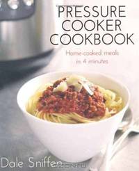 Pressure Cooker Cookbook: Home-Cooked Meals in 4 Minutes