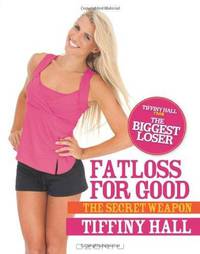Fatloss For Good: The Secret Weapon