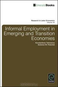 Informal Employment in Emerging and Transition Economies (Research in Labor Economics)