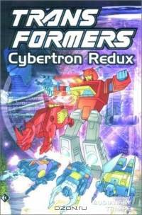 Transformers, Vol. 3: Cybertron Redux