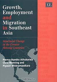 Growth, Employment and Migration in Southeast Asia: Structural Change in the Greater Mekong Countries